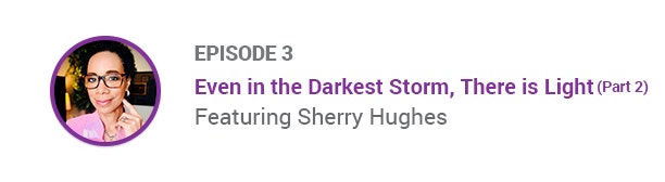 Mammotome One Voice Podcast Episode 3 Finding Out the News, "I have Cancer" (Part 2) Featuring Sherry Hughes